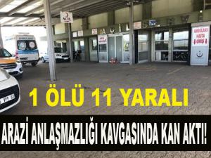 HORASANDA ARAZİ KAVGASI 1 ÖLÜ 11 YARALI