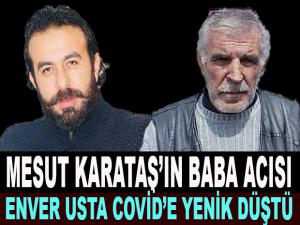 CORONA ENVER USTA'YI DA ARAMIZDAN ALDI?
