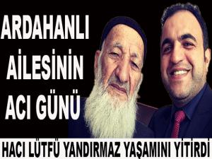 ARDAHANLI AİLESİNİN ACI GÜNÜ