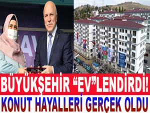 BÜYÜKŞEHİR "EV"LENDİRDİ!