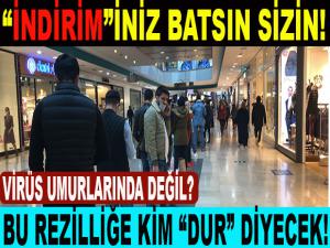 "İNDİRİM"İNİZ BATSIN SİZİN!
