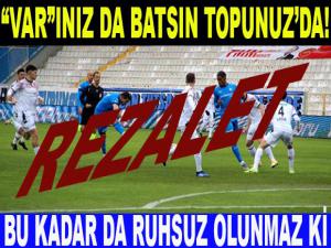 "VAR"INIZ DA BATSIN TOPUNUZ DA!