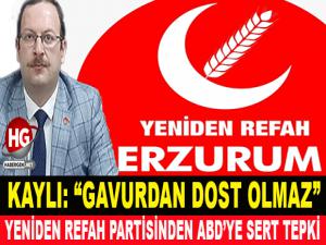 KAYLI: "GAVURDAN DOST OLMAZ"