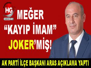 KÖPRÜKÖY'ÜN "JOKER"! İMAMI!