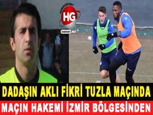 DADAŞ'IN AKLI FİKRİ TUZLA MAÇINDA