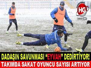 DADAŞIN SAVUNMASI "EYVAH" DEDİRTİYOR!