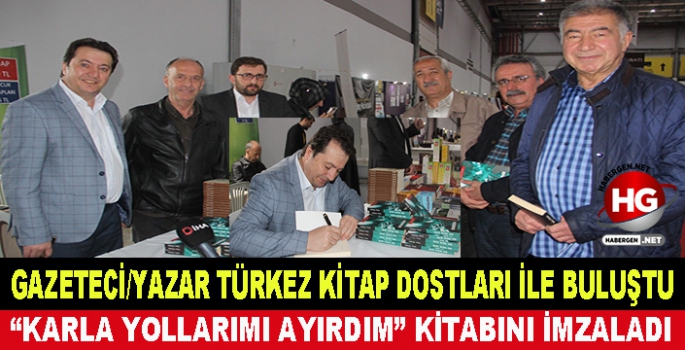 AYHAN TÜRKEZ İMZA GÜNÜNDE