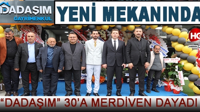 "DADAŞIM" YENİ MEKANDA
