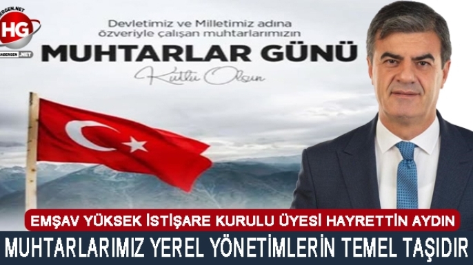 HAYRETTİN AYDIN MUHTARLARI UNUTMADI