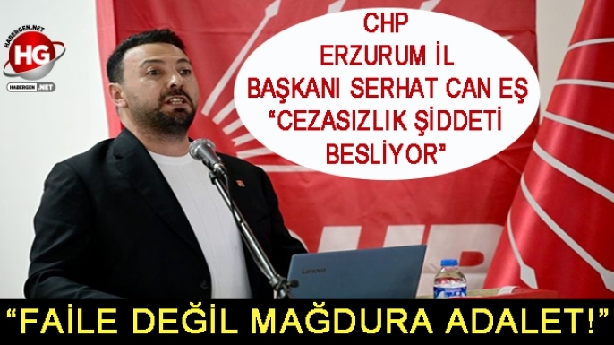 "FAİLE DEĞİL, MAĞDURA ADALET"