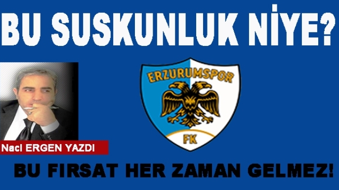 BU SUSKUNLUK NİYE?