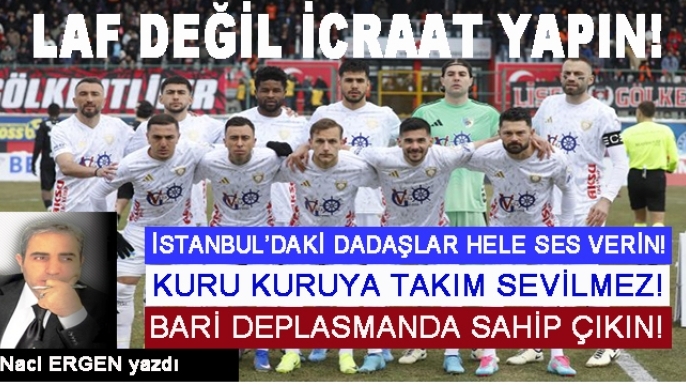 LAF DEĞİL İCRAAT YAPIN!