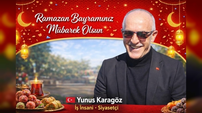 YUNUS KARAGÖZ'DEN BAYRAM KUTLAMASI