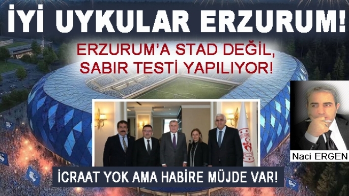 İCRAAT YOK AMA HABİRE MÜJDE VAR!