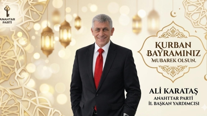 ALİ KARATAŞ'TAN BAYRAM KUTLAMASI
