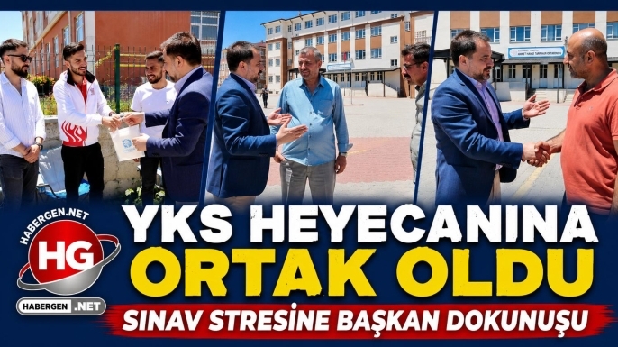 BAŞKAN UÇAR YKS HEYECANINA ORTAK OLDU