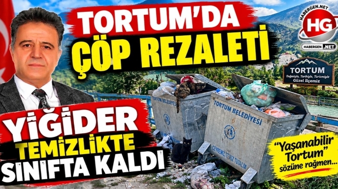 TORTUM'DA ÇÖP REZALETİ!