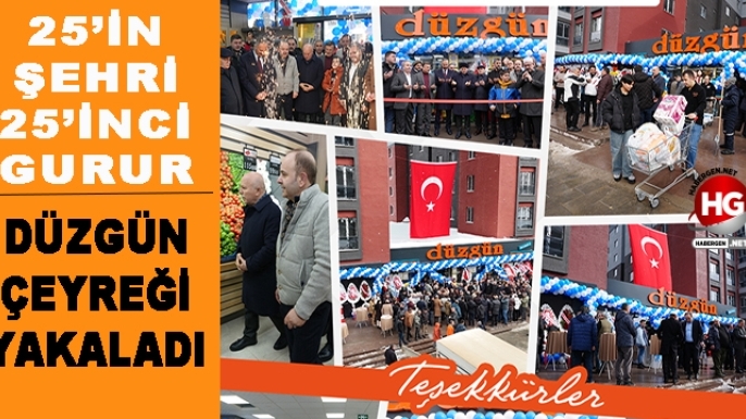 DÜZGÜN MARKET'İN 25. GURURU!