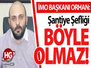 ŞANTİYE ŞEFLİĞİ İMZACILIK ROLÜNE BÜRÜNDÜ